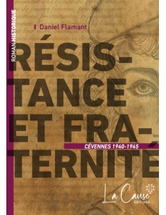 Résistance et Fraternité - Cévennes 1940-1945