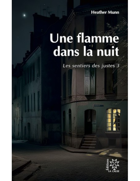 Une flamme dans la nuit (Les Sentiers des Justes 3)