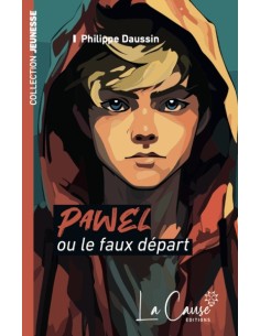 Pawel ou le faux départ - Roman