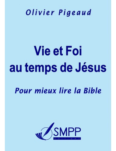 Vie et Foi au temps de Jésus